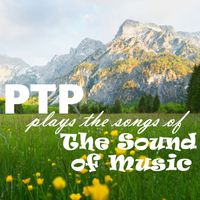 Piano Tribute Players - PTP Plays the Songs of The Sound of Music (Instrumental)