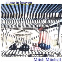 Mitch Mitchell - Alone in Heaven