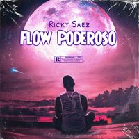 Ricardo Saez - Flow Poderoso