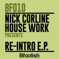 Nick Corline House Work - Re-Intro (Nick Corline & Manuel G - UK Radio Edit)