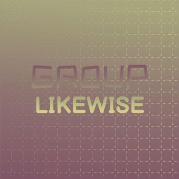 Various Artists - Group Likewise