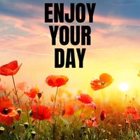 Relax - ENJOY YOUR DAY