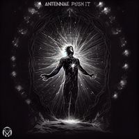 An-ten-nae - Push It