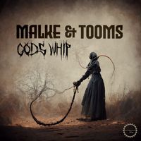 Malke & Tooms - God's Whip (Explicit)