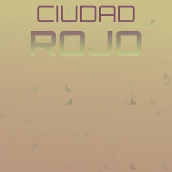 Various Artists - Ciudad Rojo