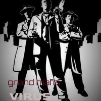 Virus - Grand mafia (Explicit)