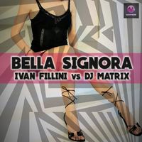 DJ Matrix - Bella signora (Remix)