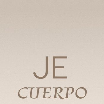 Various Artists - Je Cuerpo