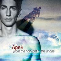 Apek - From the half light to the shade