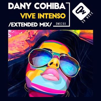 Dany Cohiba - Vive intenso (Extended Mix)