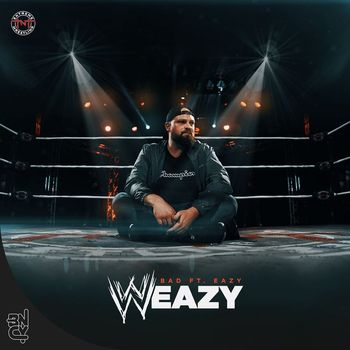 BAD (feat. Eazy) - Wweazy (Explicit)