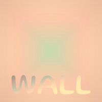 Various Artist - Wall
