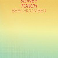 Various Artist - Sidney Torch Beachcomber