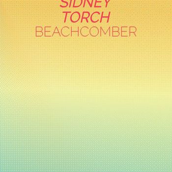 Various Artist - Sidney Torch Beachcomber