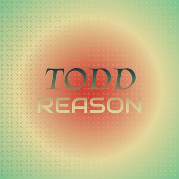 Various Artists - Todd Reason