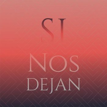 Various Artist - Si Nos Dejan