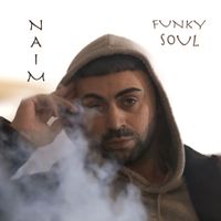 Naim - Funky Soul (Explicit)