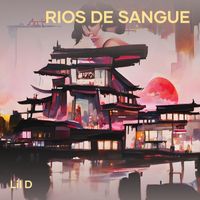 Lil D - Rios de Sangue
