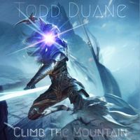 Todd Duane - Climb the Mountain