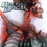 Uncle Jack - Adhesive (25th Anniversary Remaster)