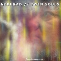 Nebukad - Twin Souls