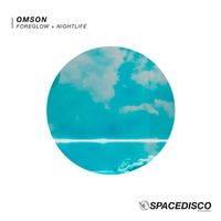 Omson - Foreglow / Nightlife