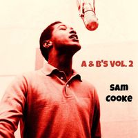 Sam Cooke - A & B's Vol. 2