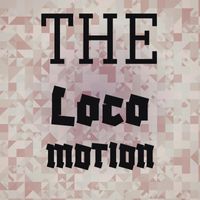 Various Artist - The Loco Motion