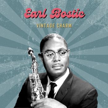 Earl Bostic - Earl Bostic (Vintage Charm)