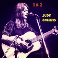 Judy Collins - 1 & 2