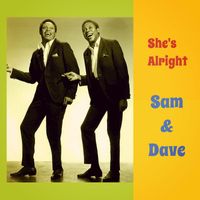 Sam & Dave - She's Alright