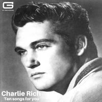 Charlie Rich - Ten songs for you