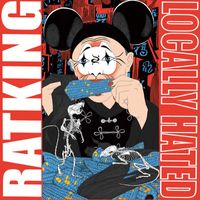 Rat King - Locally Hated (Explicit)