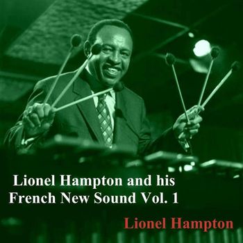 Lionel Hampton - Lionel Hampton and his French New Sound, Vol. 1