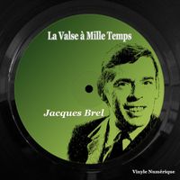 Jacques Brel - La valse à Mille temps