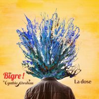 Bigre ! - La dose (Radio Edit)
