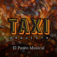 Taxi Orquesta - El Paseo Musical
