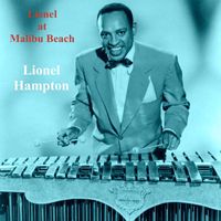Lionel Hampton - Lionel at Malibu Beach