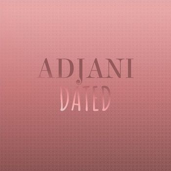 Various Artists - Adjani Dated