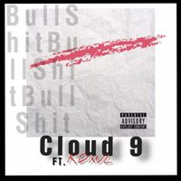 Cloud 9 - Bullshit (feat. KDXVL) (Explicit)