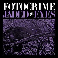 Fotocrime - Jaded Eyes