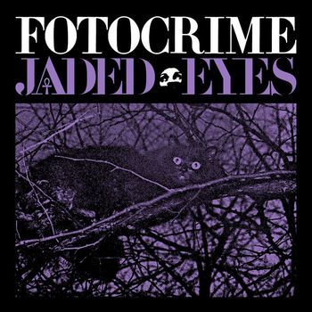Fotocrime - Jaded Eyes