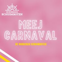 De Rubberen Schuimboten - Meej Carnaval