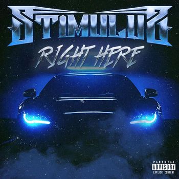 Stimulus - Right Here (Explicit)