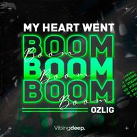 Ozlig - My Heart Went (Boom)