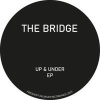 The Bridge - Up & Under - EP