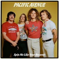 Pacific Avenue - Spin Me Like Your Records