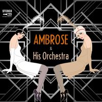 Ambrose & His Orchestra - Greatest Hits