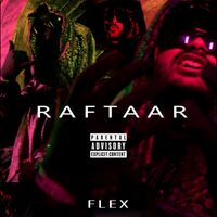 Flex - Raftaar (Explicit)