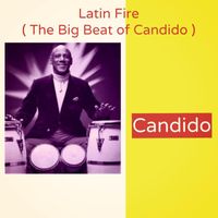 Candido - Latin Fire (The Big Beat of Candido)